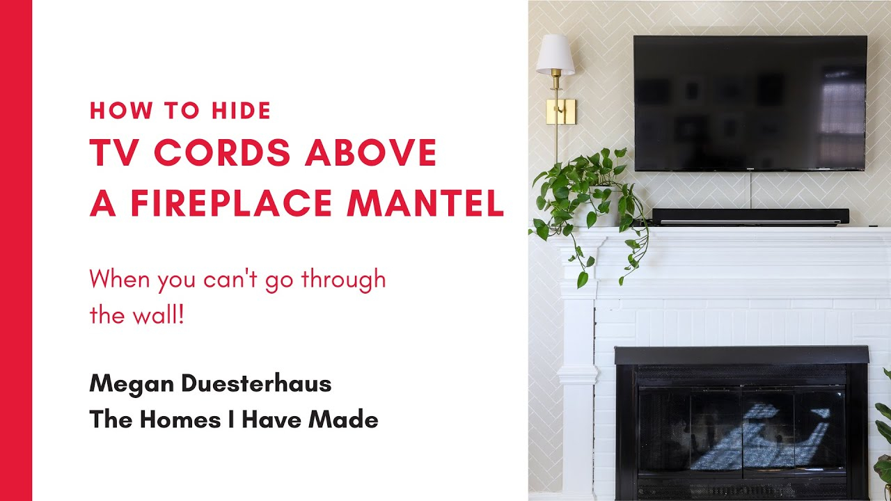 How To Hide Tv Wires In Wall Above Fireplace At Bobby Mosca Blog pertaining to How To Hide Tv Wires Above Fireplace