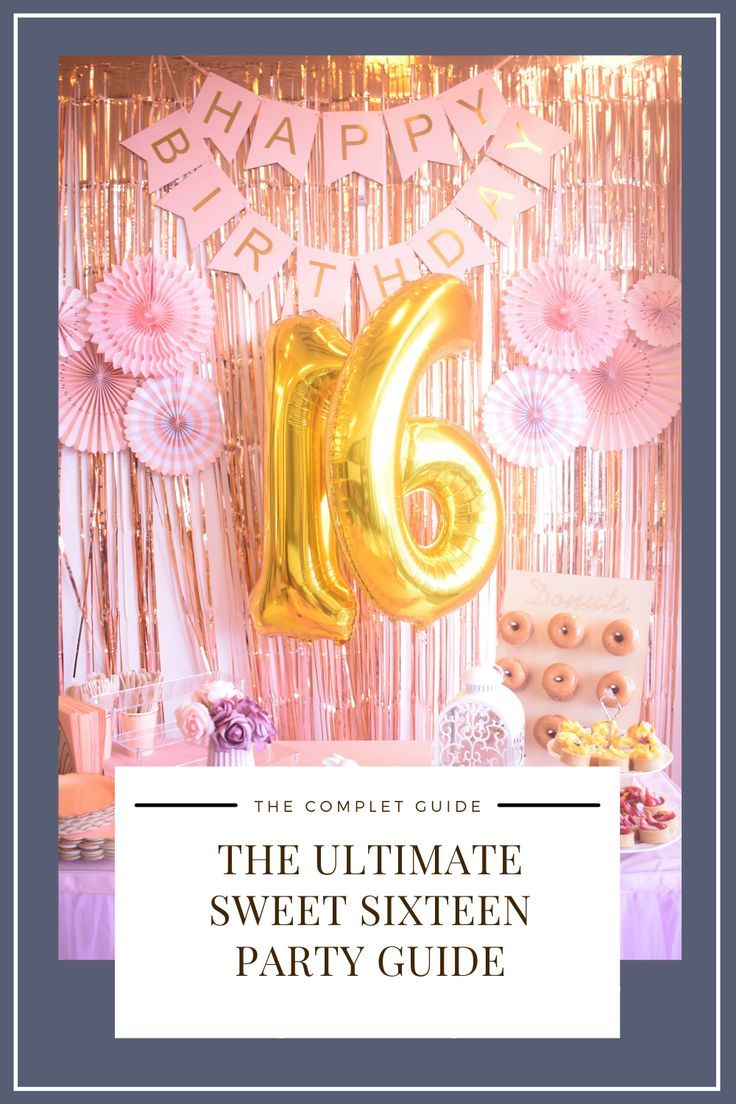 The Ultimate Sweet Sixteen Party Guide | Sweet Sixteen Parties, Sweet ... for Backyard Sweet 16 Party Ideas At Home