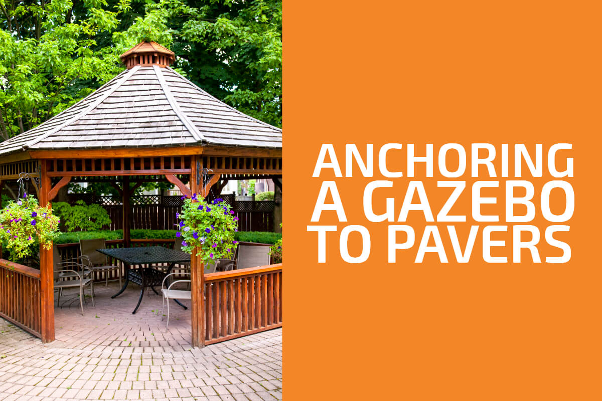 How To Anchor A Gazebo To Concrete Pavers At Hazel Anderson Blog with How To Secure A Gazebo To Pavers