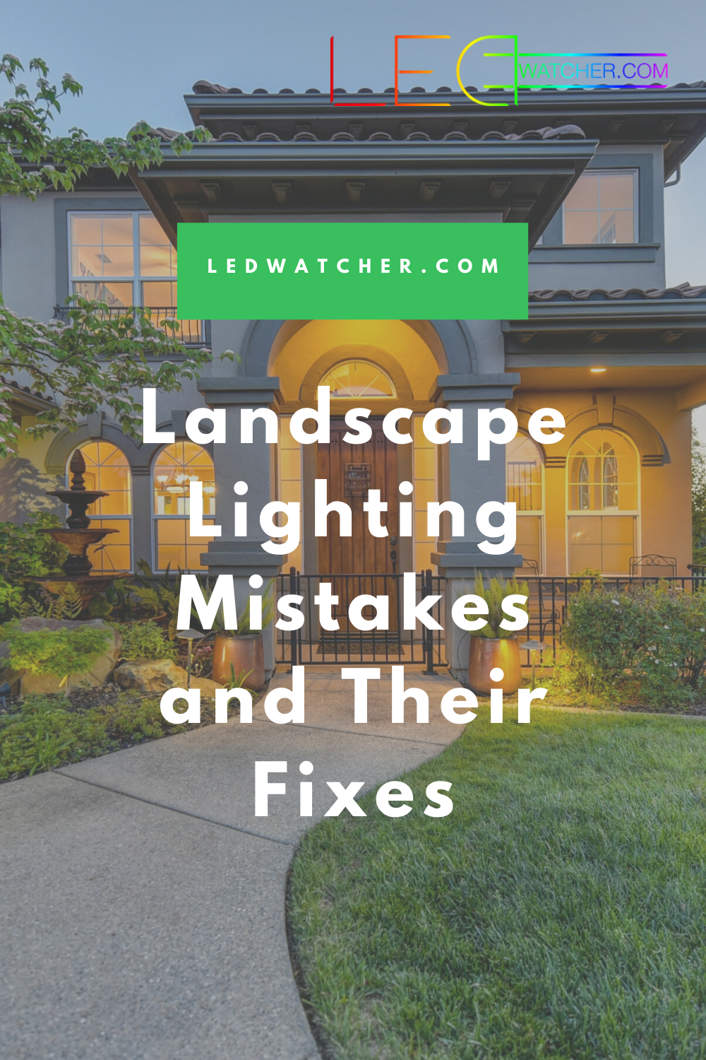 Avoiding the Most Common Mistakes People Make When Lighting Their Gardens